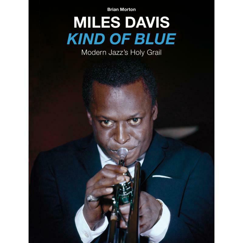 Miles Davis: Kind Of Blue - Modern Jazz's Holy Grail (CD+Book)