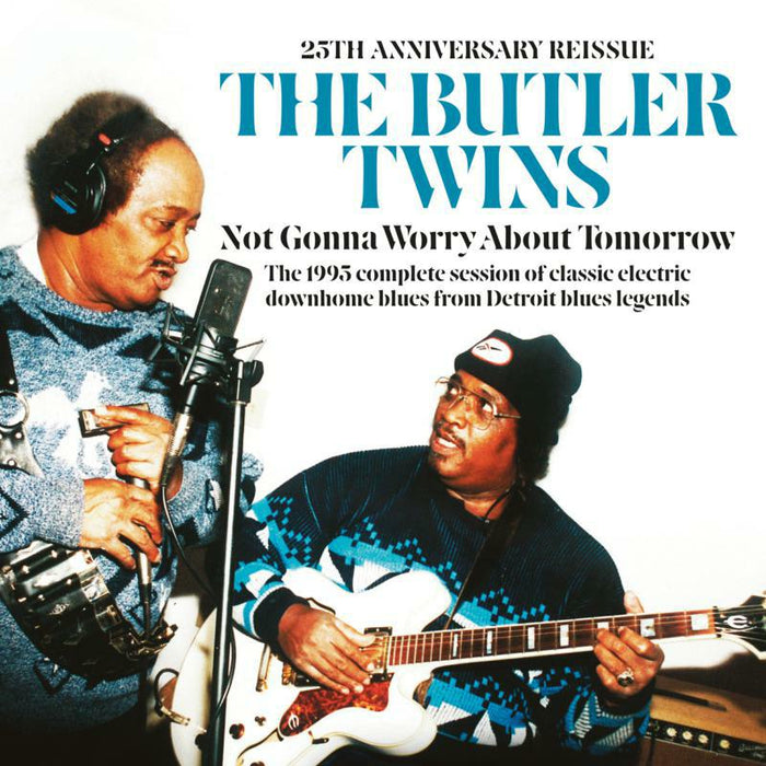 Not Gonna Worry About Tomorrow (25th Anniversary Reissue)