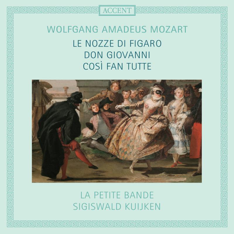 Sigiswald Kuijken; La Petite Bande: Mozart: The Da Ponte Operas