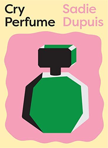 Sadie Dupuis: Cry Perfume