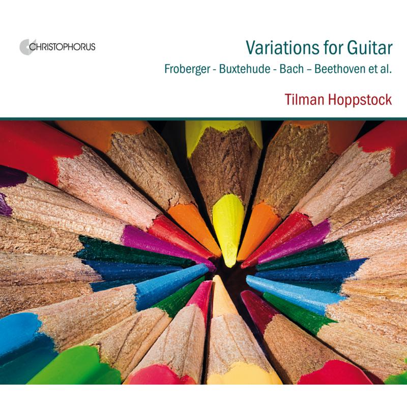 Tilman Hoppstock; Piera Dadomo; Zoran Dukic; Olaf Van Gonnissen; Werner Hoppstock: Variations for Guitar: Music by Froberger, Buxtehude, Bach, Beethoven et al.
