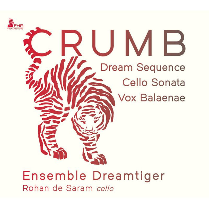 Ensemble Dreamtiger, Rohan de Saram: Crumb: Dream Sequence, Cello Sonata, Vox Balaenae