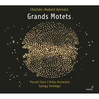 Gyorgy Vashegyi; Olivia Doray; Katalin Szutrely; Cyrille Dubois; Mathias Vidal; David Witczak; Purcell Choir; Orfeo Orchestra: Charles-Hubert Gervais: Grands Motets