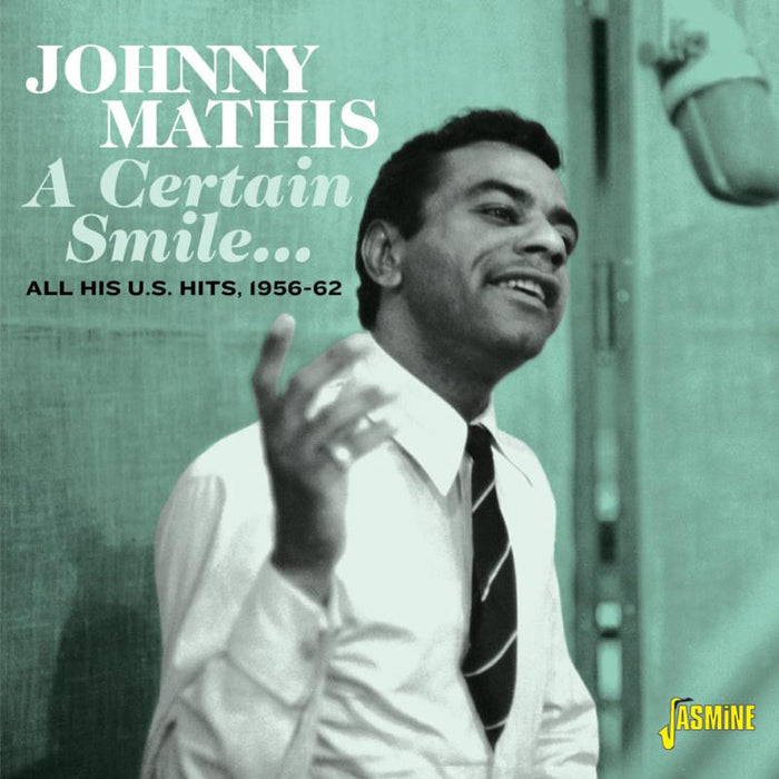 Johnny Mathis: A Certain Smile - All His U.S. Hits 1956-62