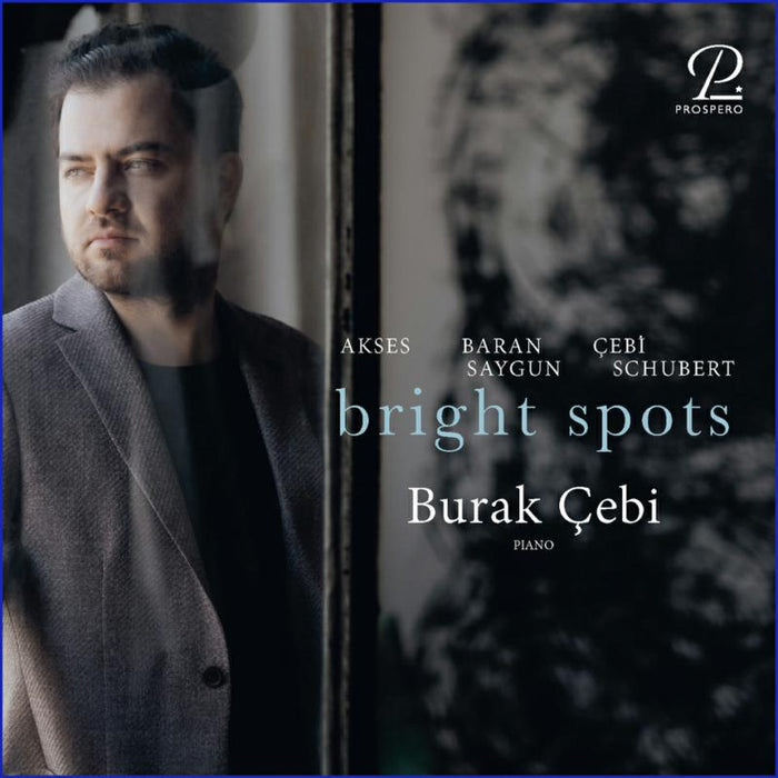 Burak Cebi: Bright Spots: Works for Solo Piano
