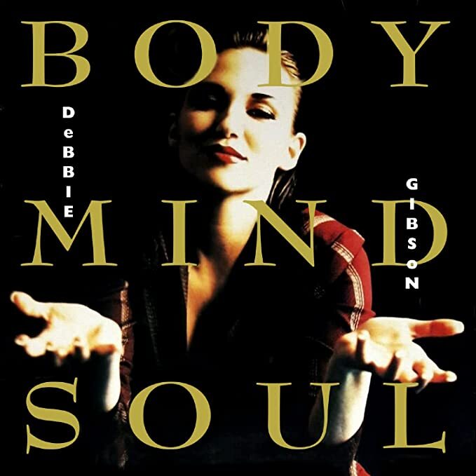 Debbie Gibson: Body Mind Soul Expanded