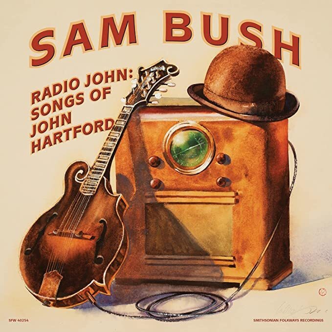 Sam Bush: Radio John: Songs of John Hartford
