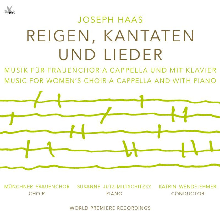 Susanne Jutz-Miltschitzky; Katrin Wende-Ehmer; Munchner Frauenchor: Haas: Rondes, Cantatas and Songs