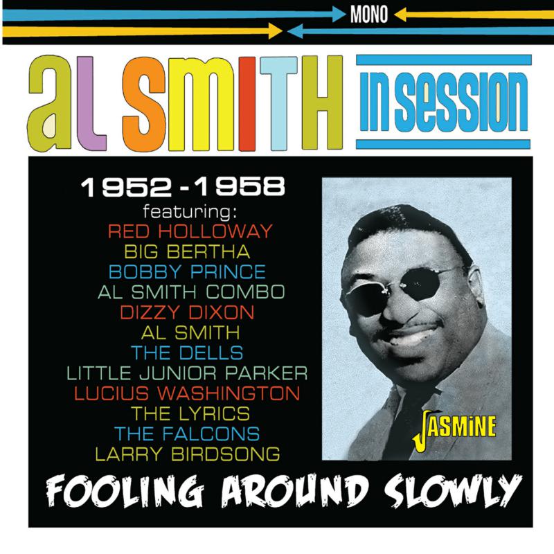 Al Smith & His Orchestra In Session 1952-1958 Fooling Around Slowly CD