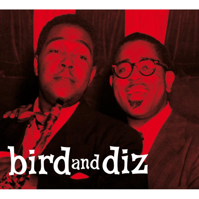 Bird And Diz + 11 Bonus Tracks (Centennial Celebration Collection)