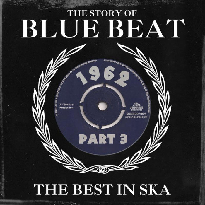 The Story Of Blue Beat 1962: The Best In Ska Part 3