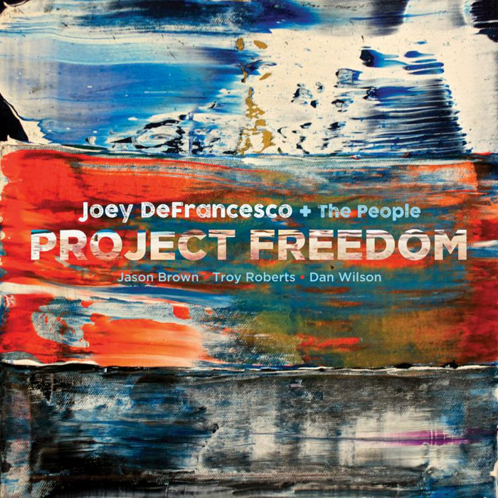 Joey DeFrancesco & The People Project Freedom LP