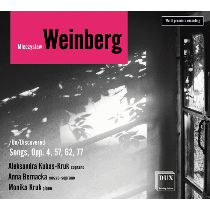 Weinberg /Un/Discovered: Songs Opp. 4, 57, 62 & 66