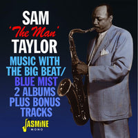 Sam 'The Man' Taylor Music With The Big Beat / Blue Mist CDR