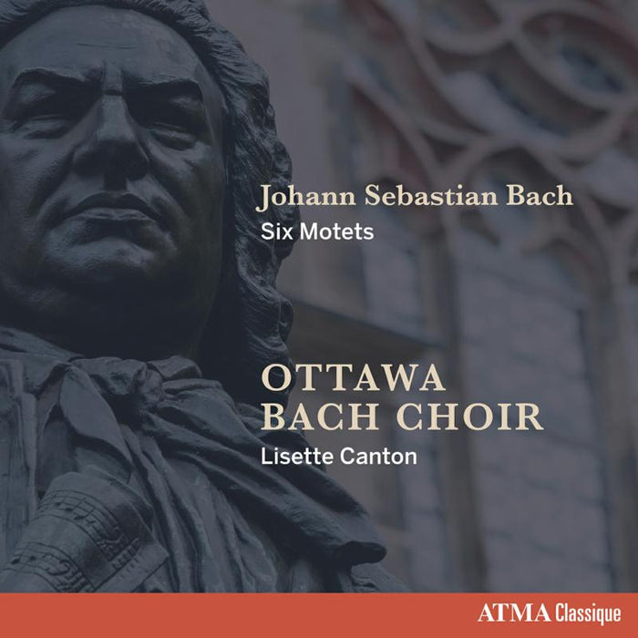 Ottawa Bach Choir; Lisette Canton J.S. Bach: Six Motets CD